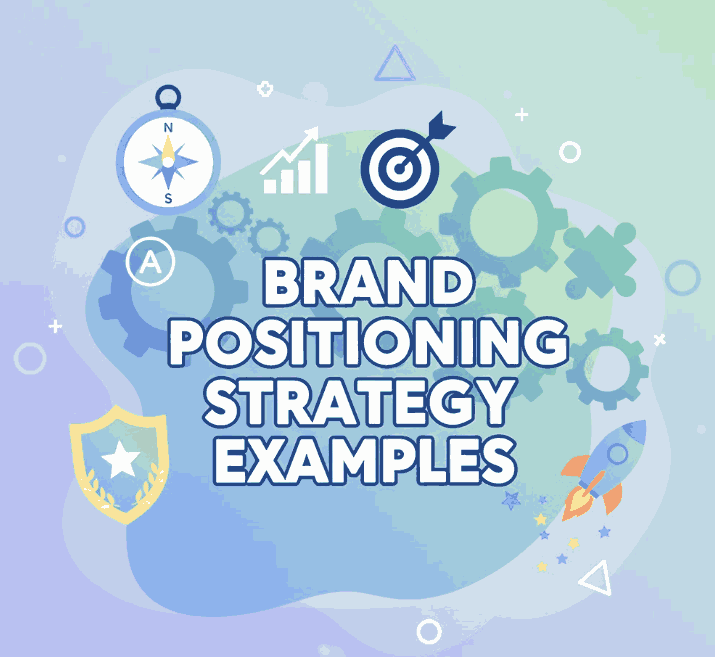 Brand Positioning Strategy Examples