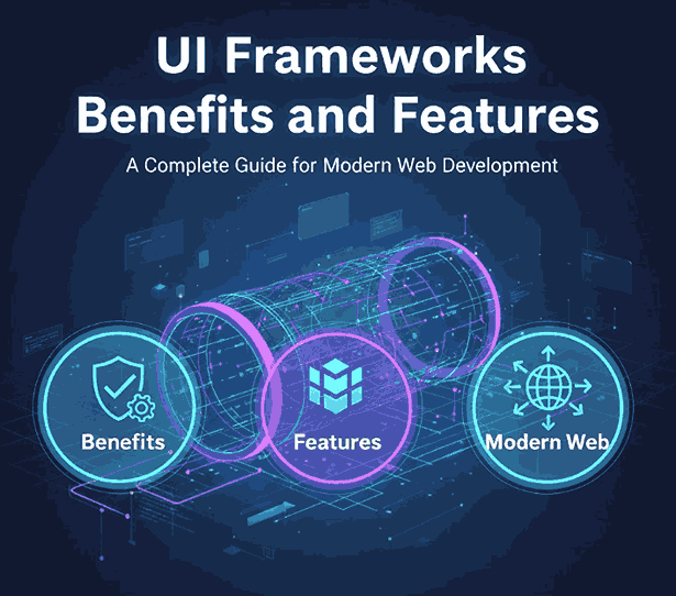 UI Frameworks Benefits and Features